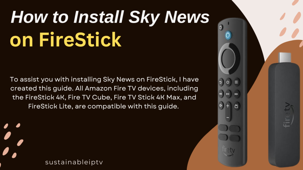 Install Sky News on FireStick for Free News"