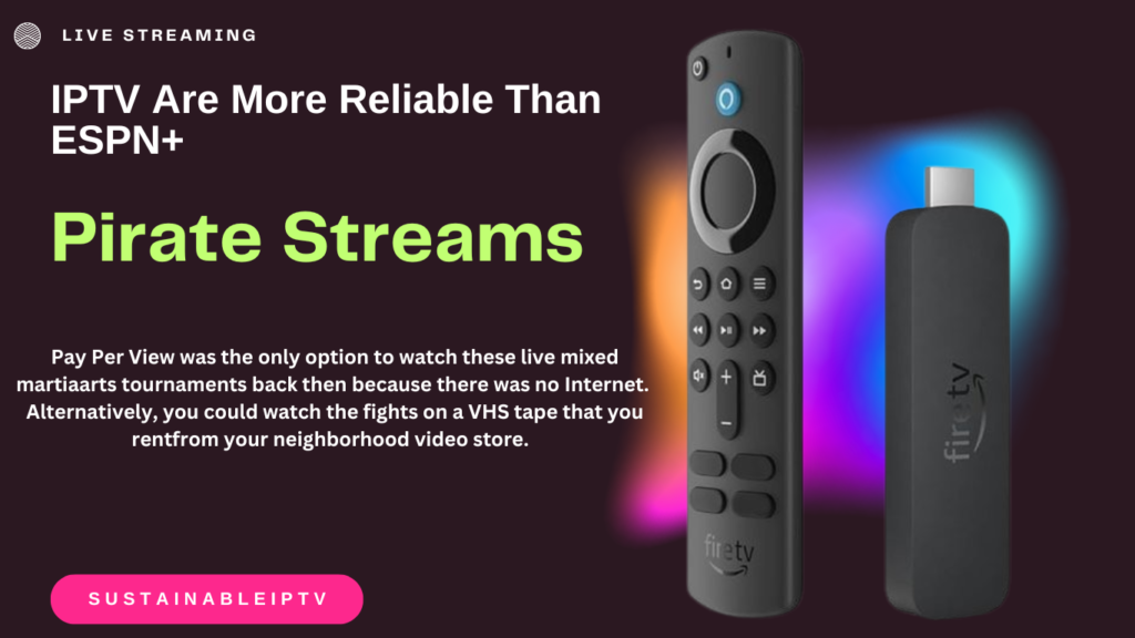 Pirate Streams & IPTV Are More Reliable Than ESPN+(2024)