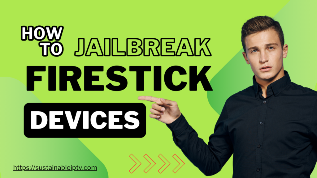 How to Jailbreak FireStick Updated