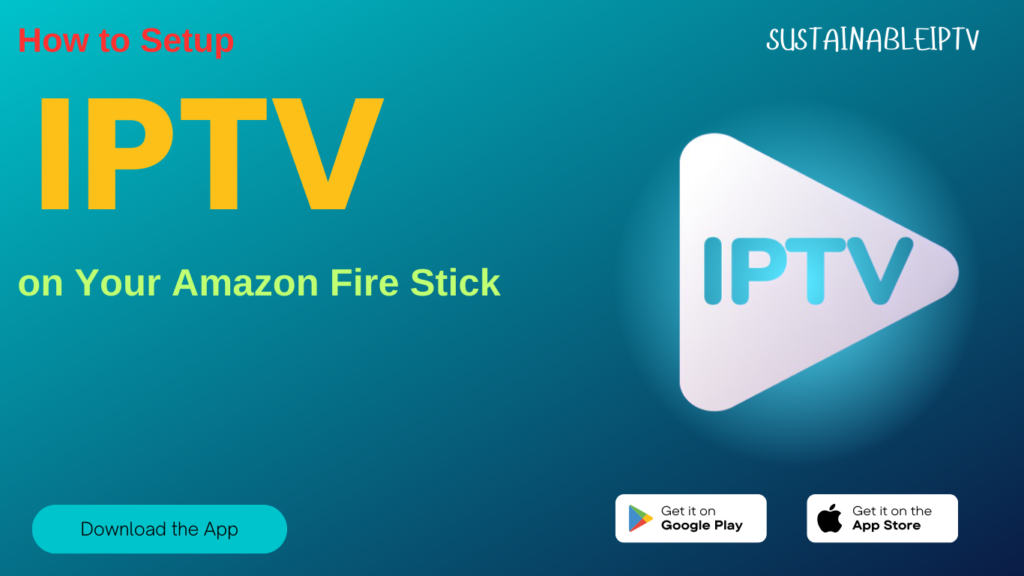 Setup IPTV on Your Amazon Fire Stick