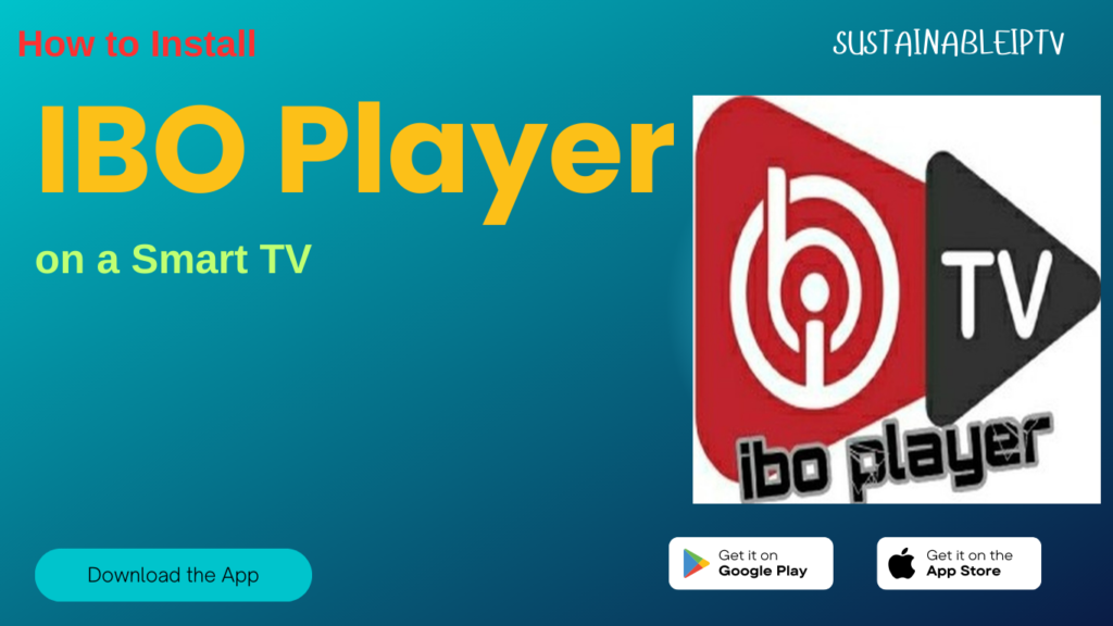 How to Install IBO Player on a Smart TV