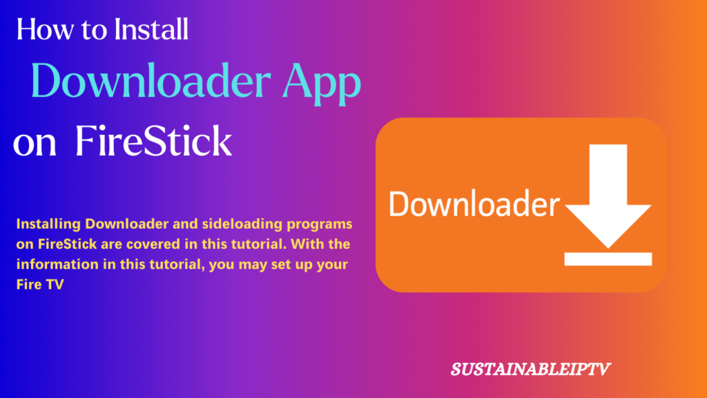 How to Install Downloader App on FireStick (2024)